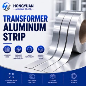 Transformer Aluminum Strip Supplier – Hongyuan Aluminum